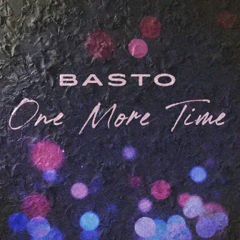 One More Time by Basto