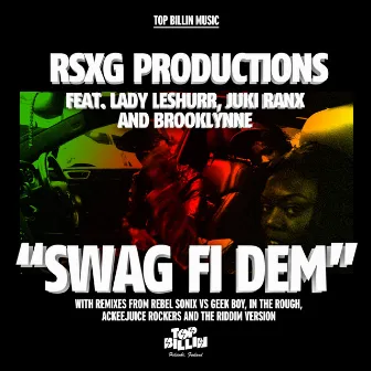 Swag Fi Dem by RSXG Productions