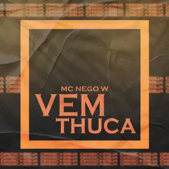 Vem Tchuca by Mc Nego W