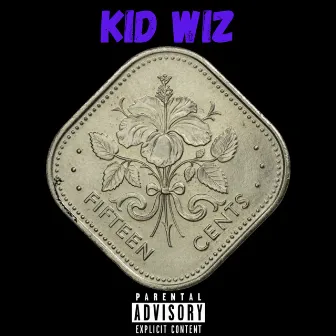 15 Cents by Kidwiz