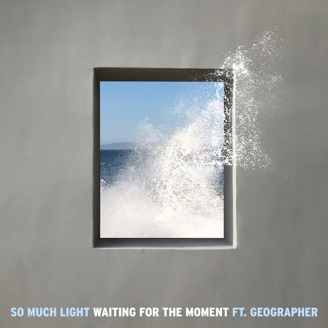 Waiting For The Moment (feat. Geographer)