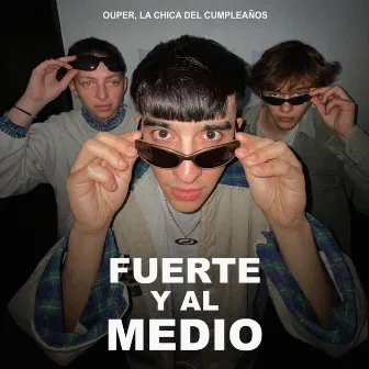 Fuerte Y Al Medio by Ouper