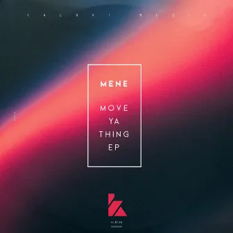 Move Ya Thing EP by Mene