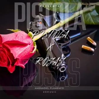 Pistola X Rosas by Amenadiel Oficial