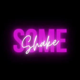 Shake Some by WE$O