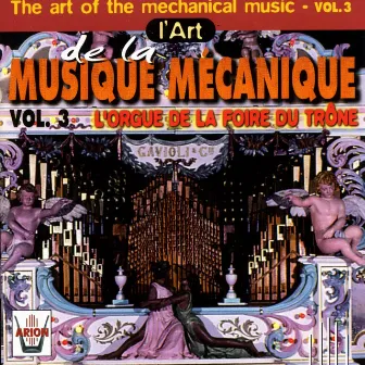 L'art de la musique mécanique, vol. 3 : L'orgue de la Foire du Trône by Jacques Bourgade