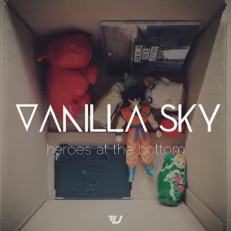 Heroes at the Bottom by Vanilla Sky