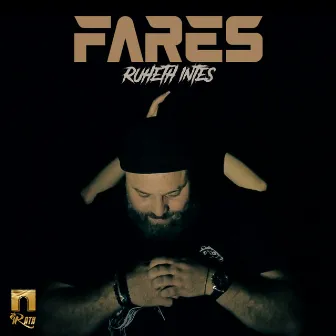 Ruheth intes by Fares