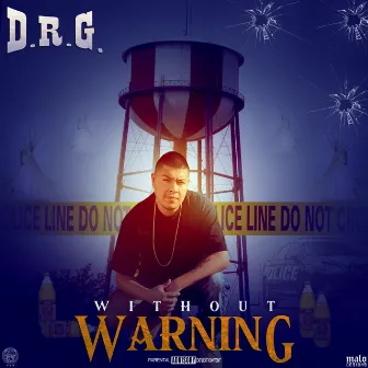 Without Warning by D.R.G