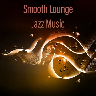 Smooth Lounge Jazz Music – Serenity Jazz Music, Ambient Jazz by Night Music Oasis