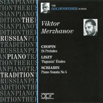 The Russian Piano Tradition: Viktor Merzhanov by Victor Merzhanov