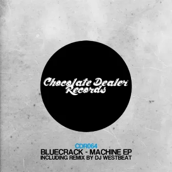 Machine EP by Bluecrack