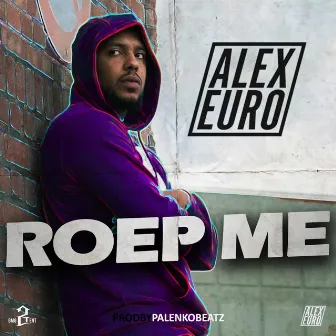 Roep Me (Palenkobeatz) by Alex Euro