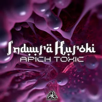 Apich Toxic by 