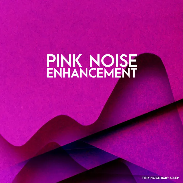 Pink Noise Enhancement