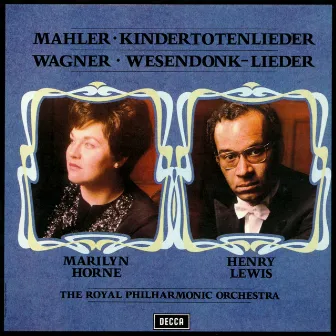 Mahler: Kindertotenlieder / Wagner: Wesendonck Lieder by Henry Lewis