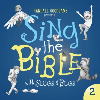 Sing the Bible, Vol. 2 by Slugs and Bugs