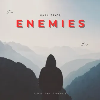 Enemies by Cash Epics