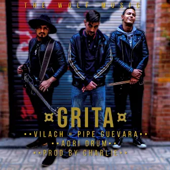 Grita by The Wolf Music