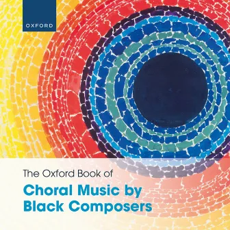 The Oxford Book of Choral Music by Black Composers by Unknown Artist