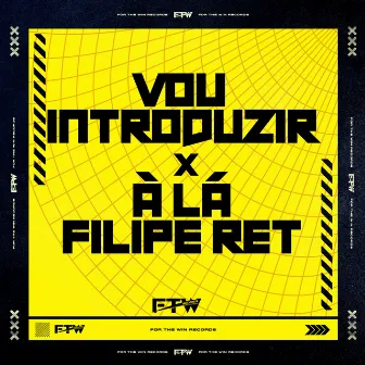 Vou Introduzir X À Lá Filipe Ret by DJ Nilo