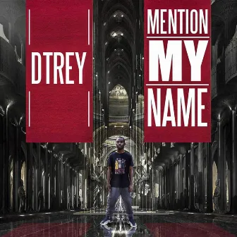 Mention My Name by Dtrey