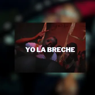 YO LA BRECHE by BRUJO SOFOKE