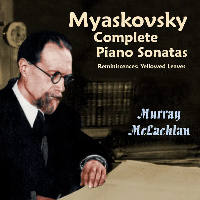 Myaskovsky: Complete Piano Sonatas