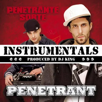 Penetrant (Instrumentals) by Penetrante Sorte