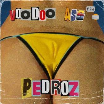 Voodoo Ass by Pedroz