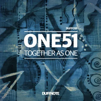 Together As One by ONE51