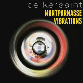 Montparnasse Vibrations by De Kersaint