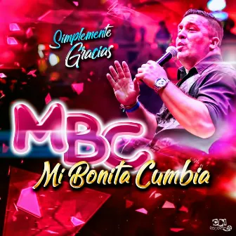 Simplemente Gracias by MI BONITA CUMBIA