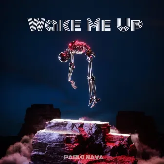 Wake Me Up by Pablo Nava