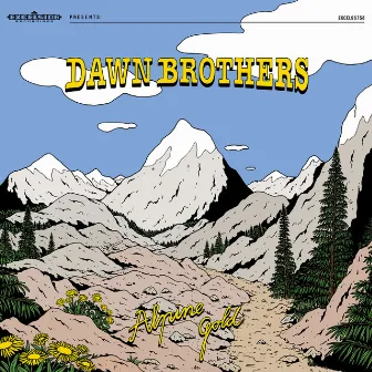 Alpine Gold by Dawn Brothers