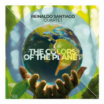 The Colors of the Planet by Reinaldo Santiago