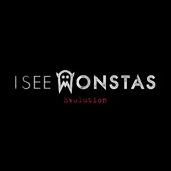 Evolution by I See MONSTAS