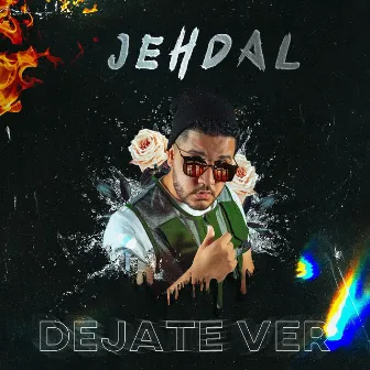 Déjate Ver by Jehdal