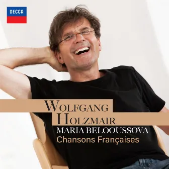 Chansons Françaises (Wolfgang Holzmair – The Philips Recitals, Vol. 12) by Maria Belooussova