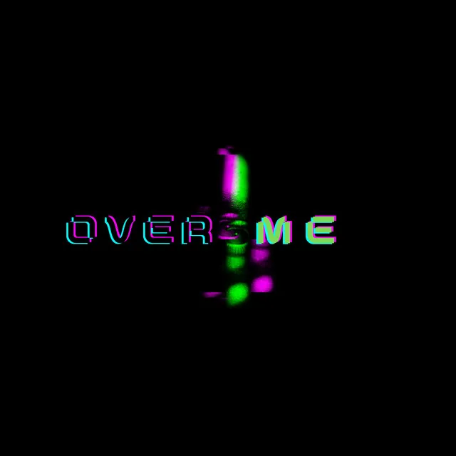 Over Me