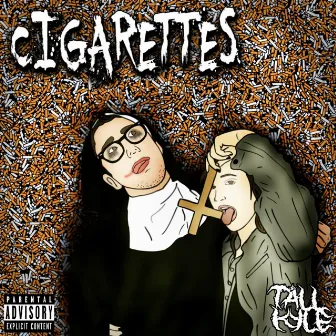 Cigarettes by Tall Kyle