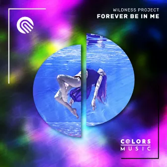 Forever Be in Me by Wildness Project