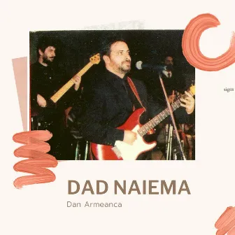 Dad Naiema by Dan Armeanca