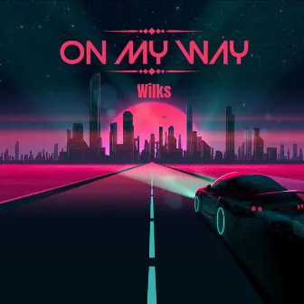 On my way by Wilks