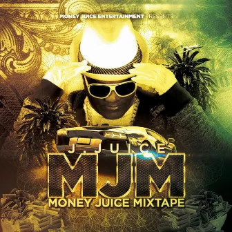 Money Juice Mixtape by J.Juice