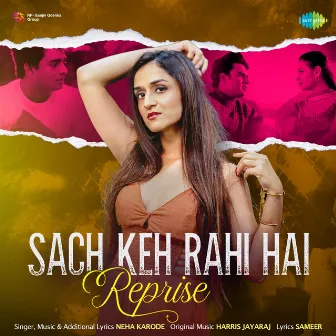 Sach Keh Rahi Hai (Reprise) - Single by Neha Karode