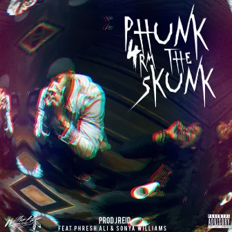 Phunk 4rm the Skunk by Phresh Ali