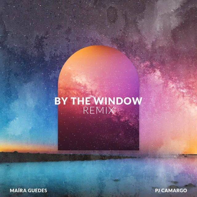 By the Window - PJ Camargo Remix