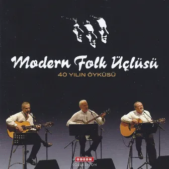 40 Yılın Öyküsü by Modern Folk Üçlüsü