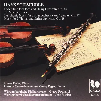 Hans Schaeuble: Orchesterwerke by Myron Romanul